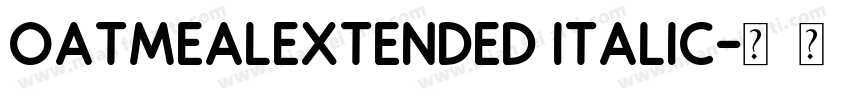 OatmealExtended Italic字体转换